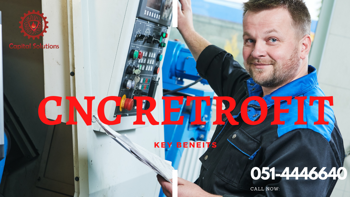 The Key Benefits of CNC Retrofit